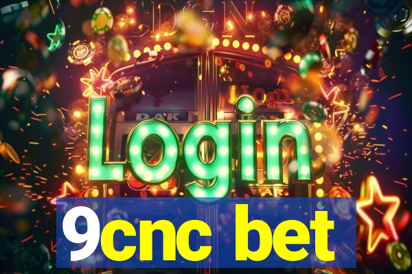 9cnc bet